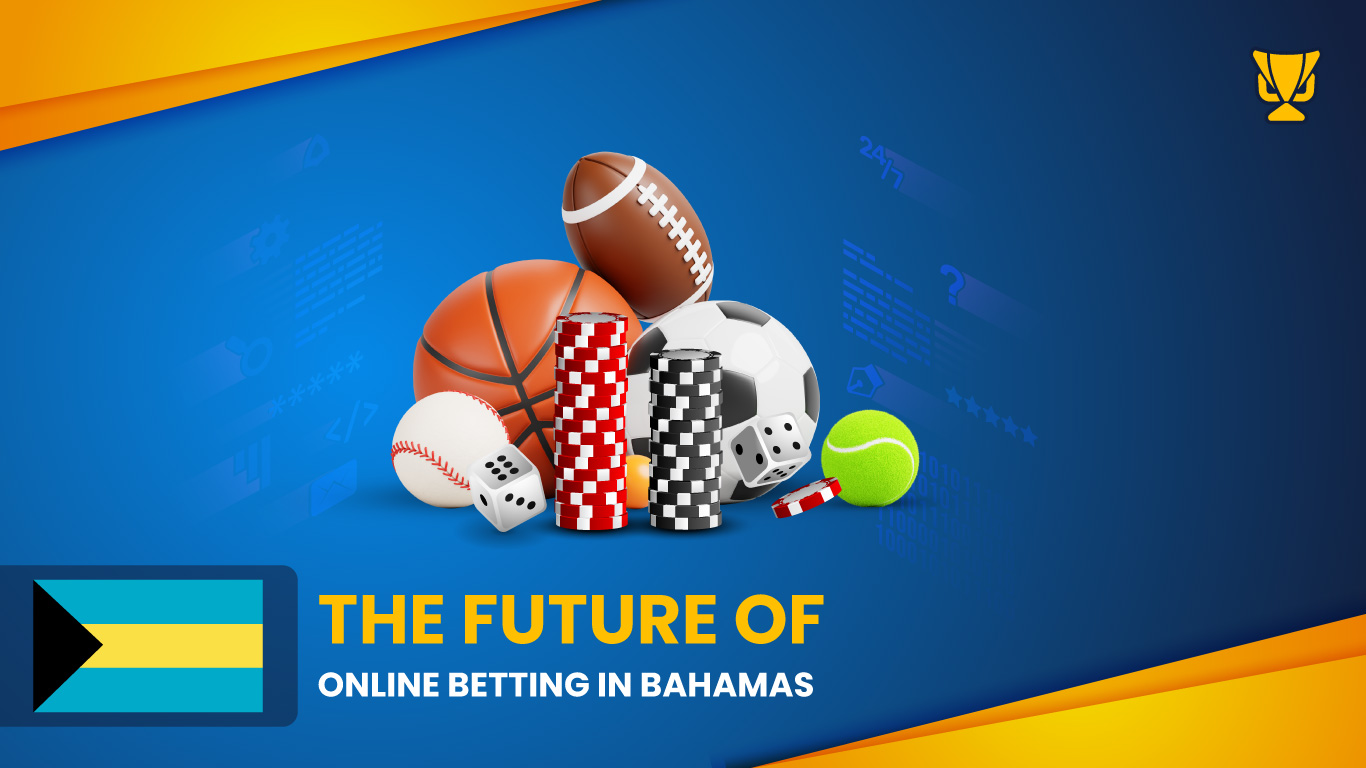 Sport Betting future of oline in the Bahamas