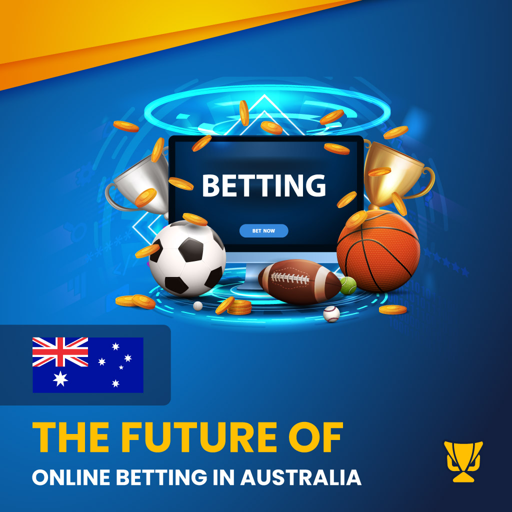 Future of Online Sports Betting in Australia
