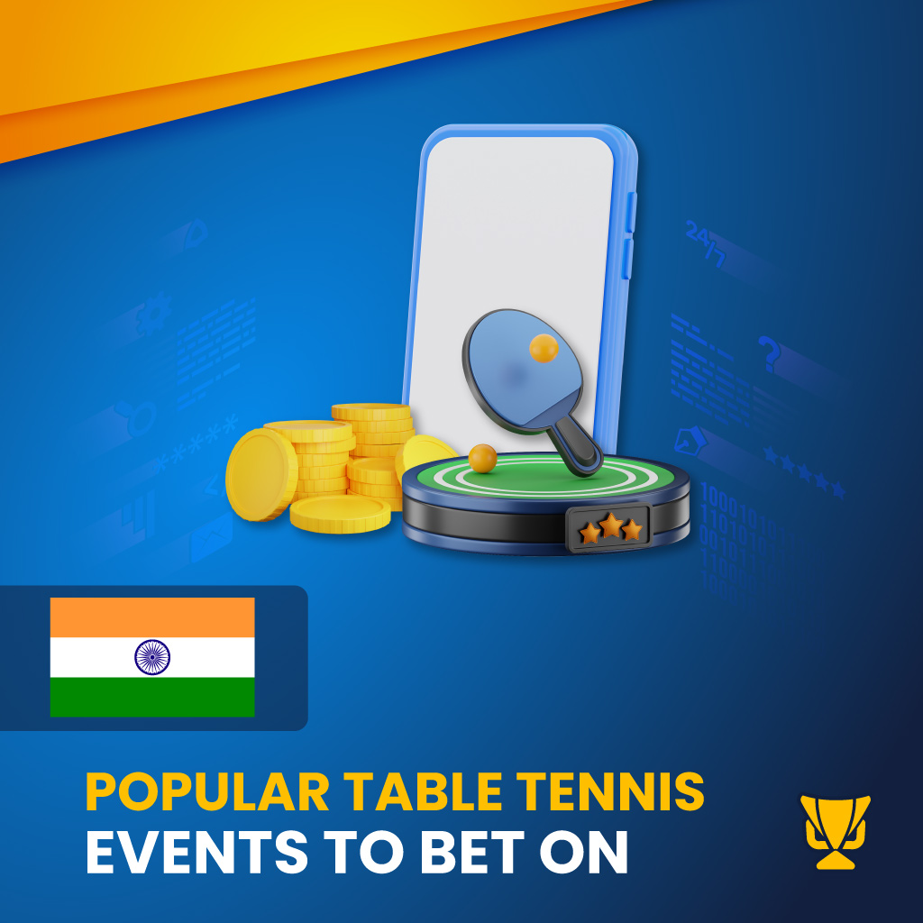 Popular Table Tennis Events to bet on 