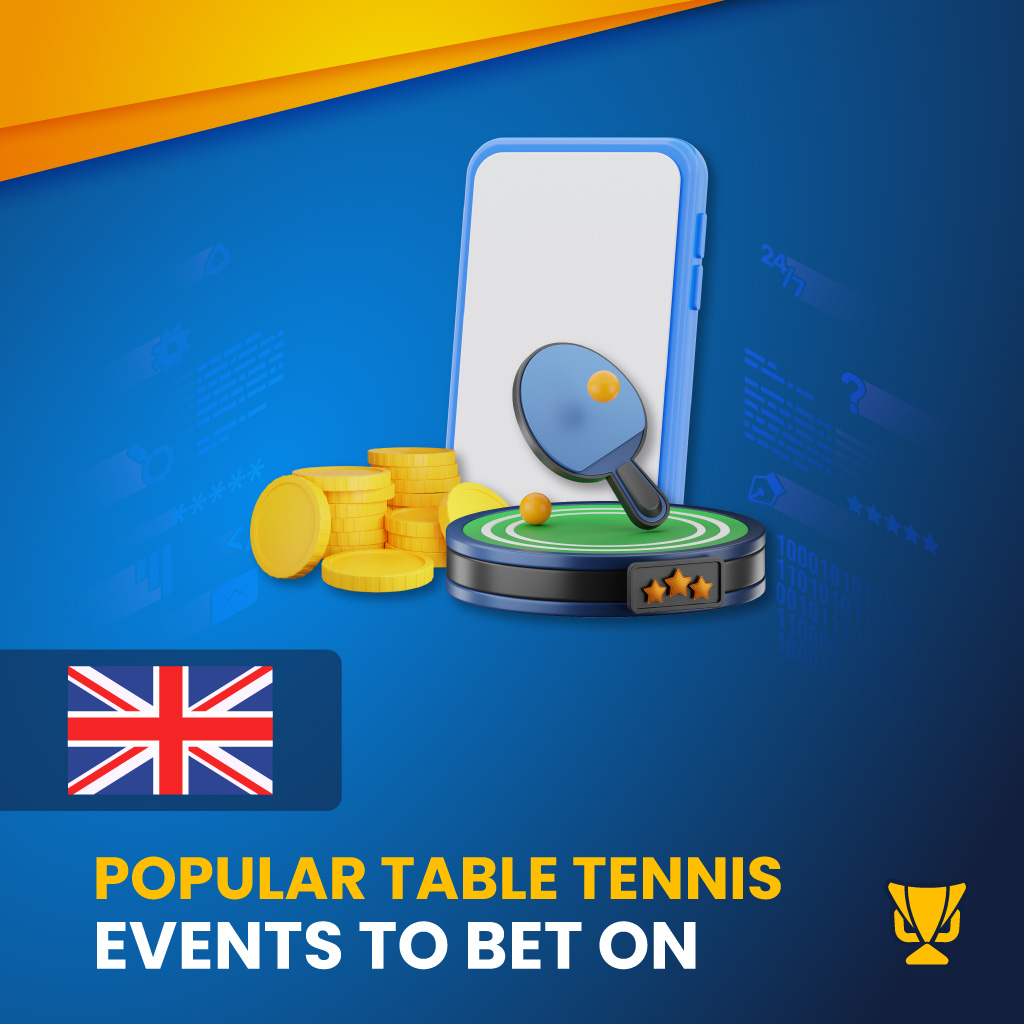 Popular Table Tennis Events to bet on