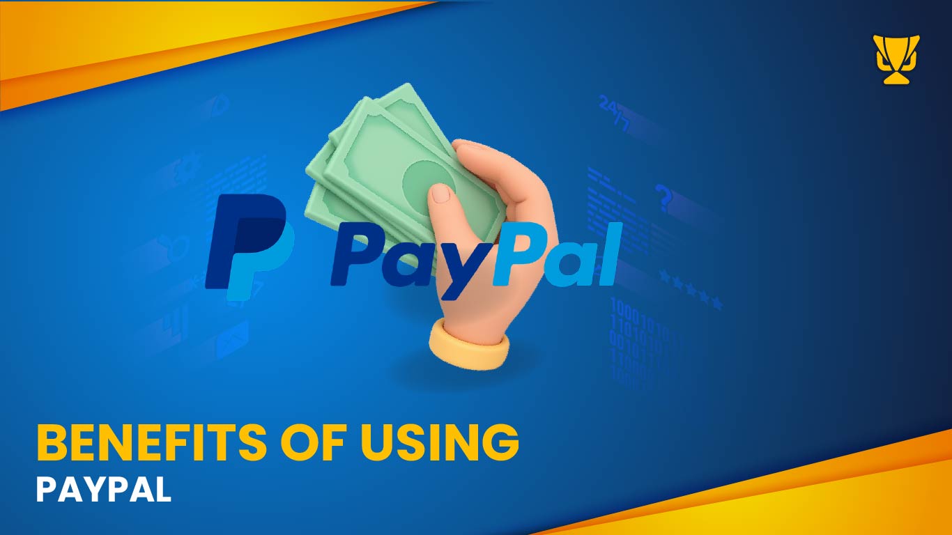 Types of benefits that can be obtained from using Paypal