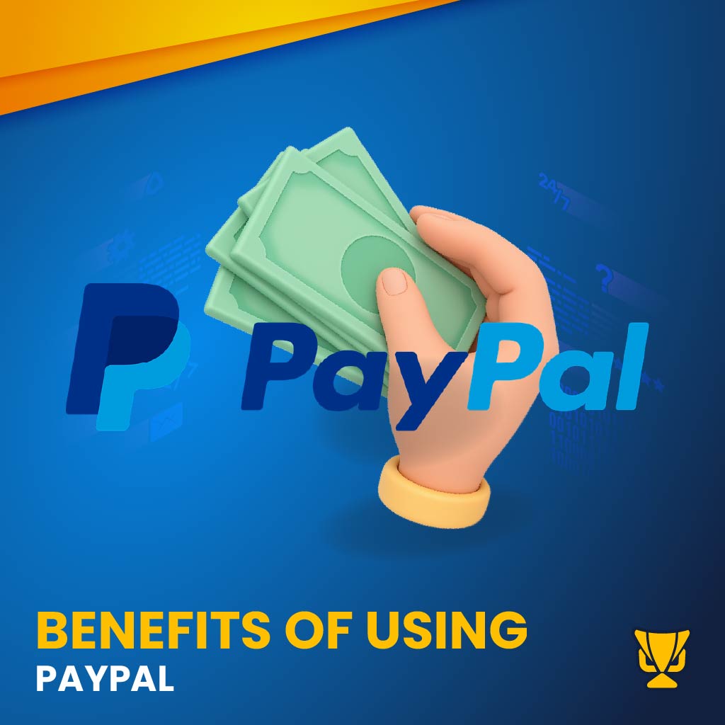 Types of benefits that can be obtained from using Paypal