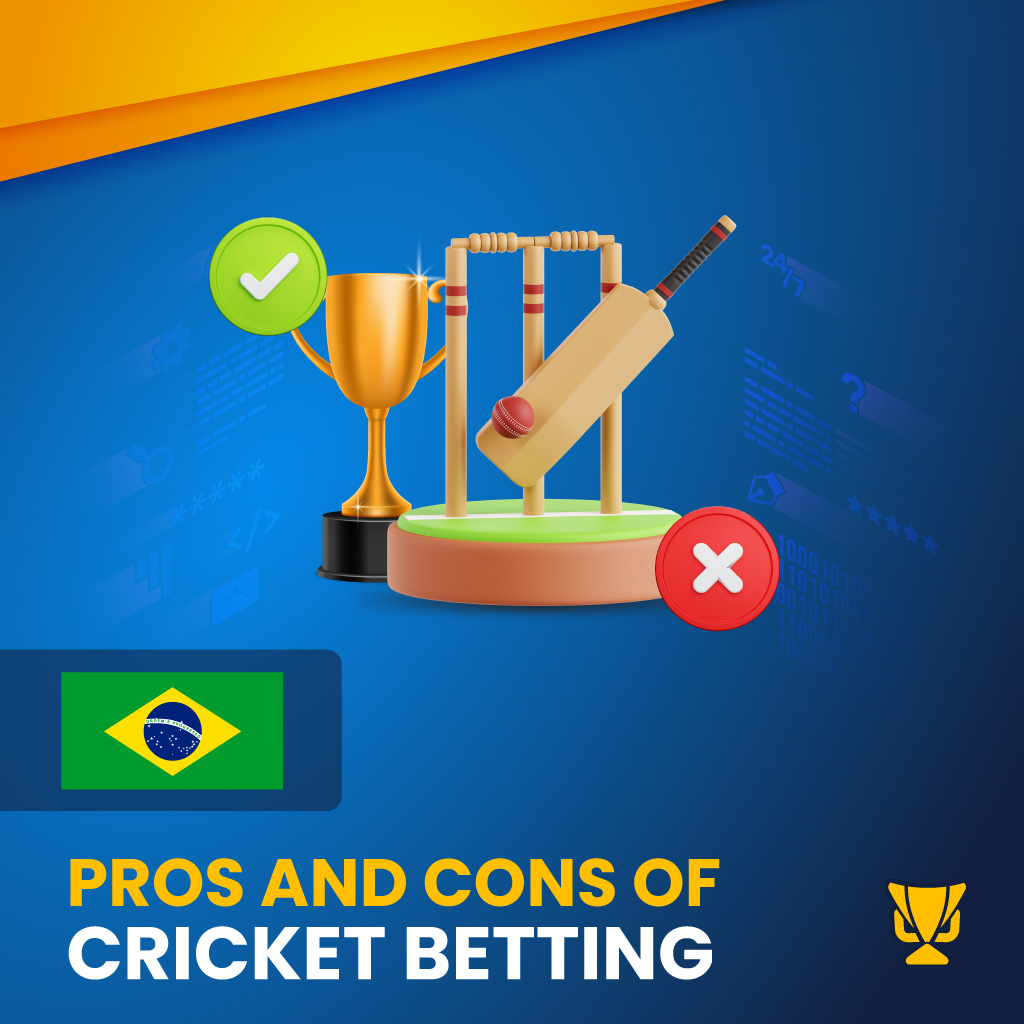 Pros and Cons of cricket betting in Brasil
