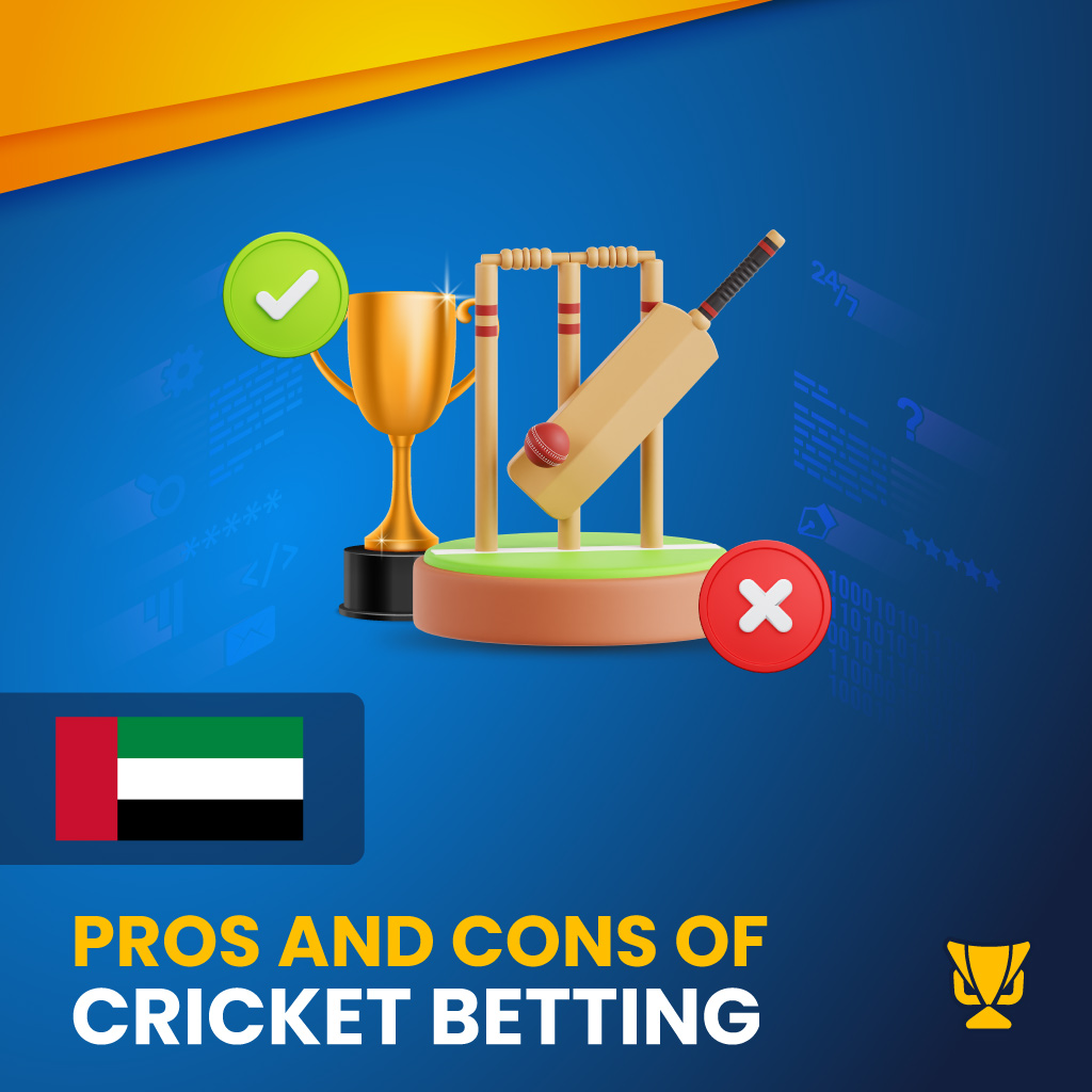 Pros and Cons of cricket betting in UAE