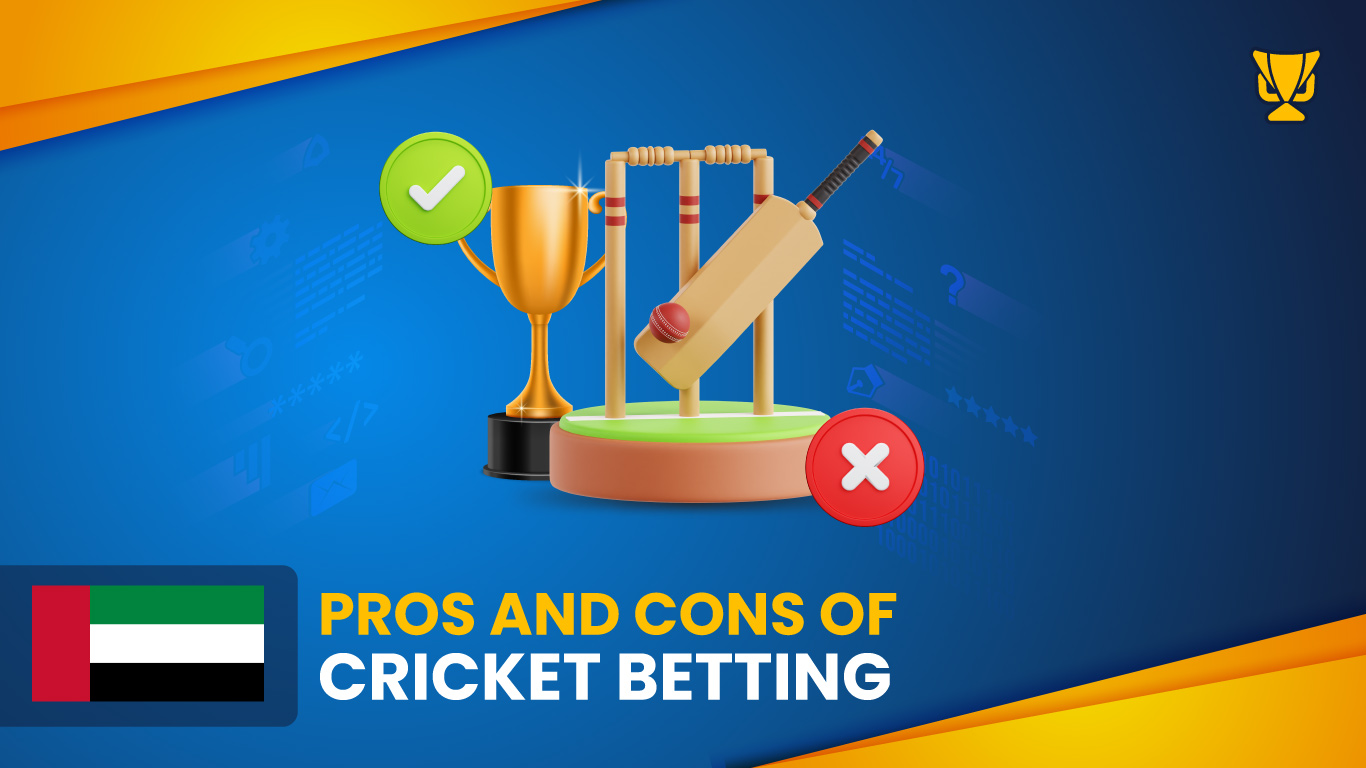Pros and Cons of cricket betting in UAE