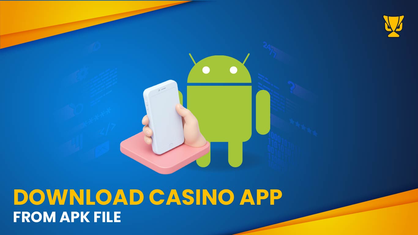 Casino app to an Android phone using an APK