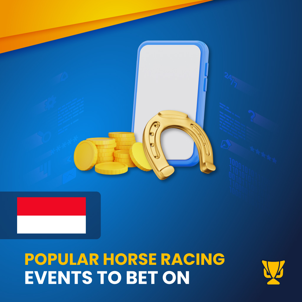 Popular horse racing events to bet on in Indonesia