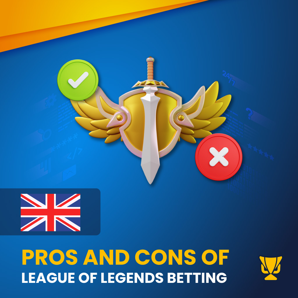 LOL betting in the UK Pros and Cons