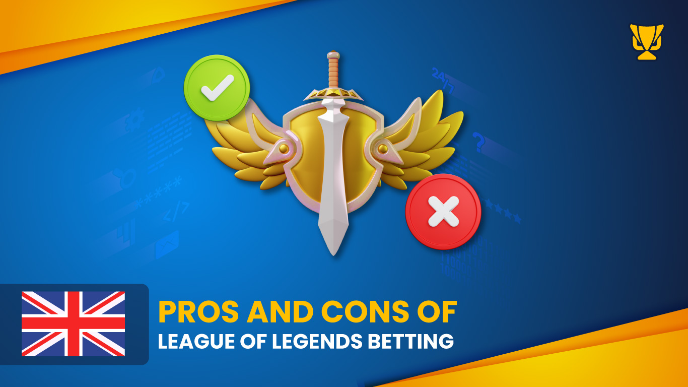 LOL betting in the UK Pros and Cons