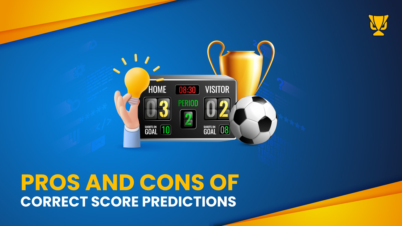 Pros and Cons of Correct Score predictions