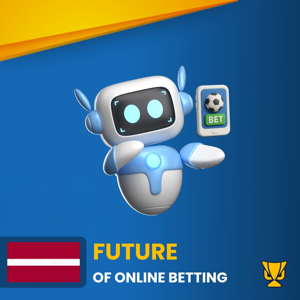 The Future of Online Betting in Latvia