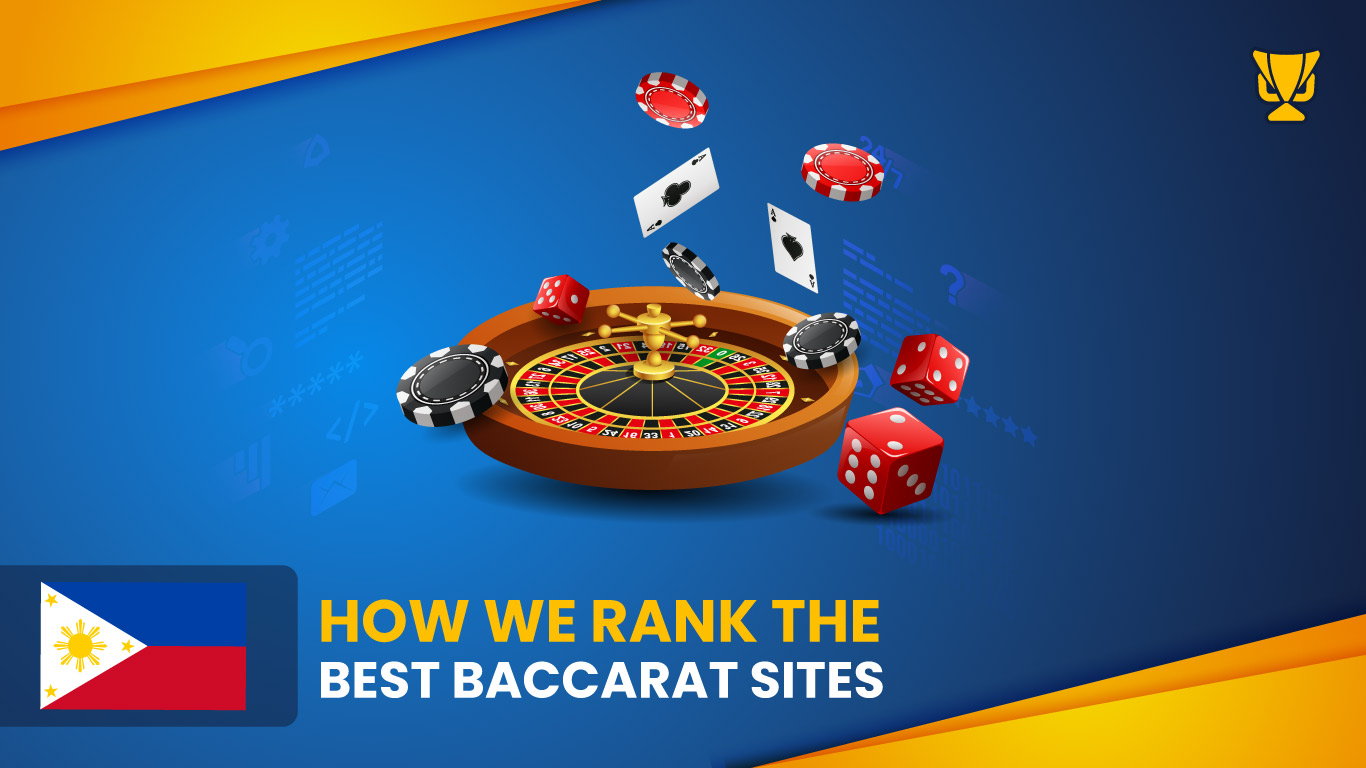 How we rank the Best Baccarat Sites