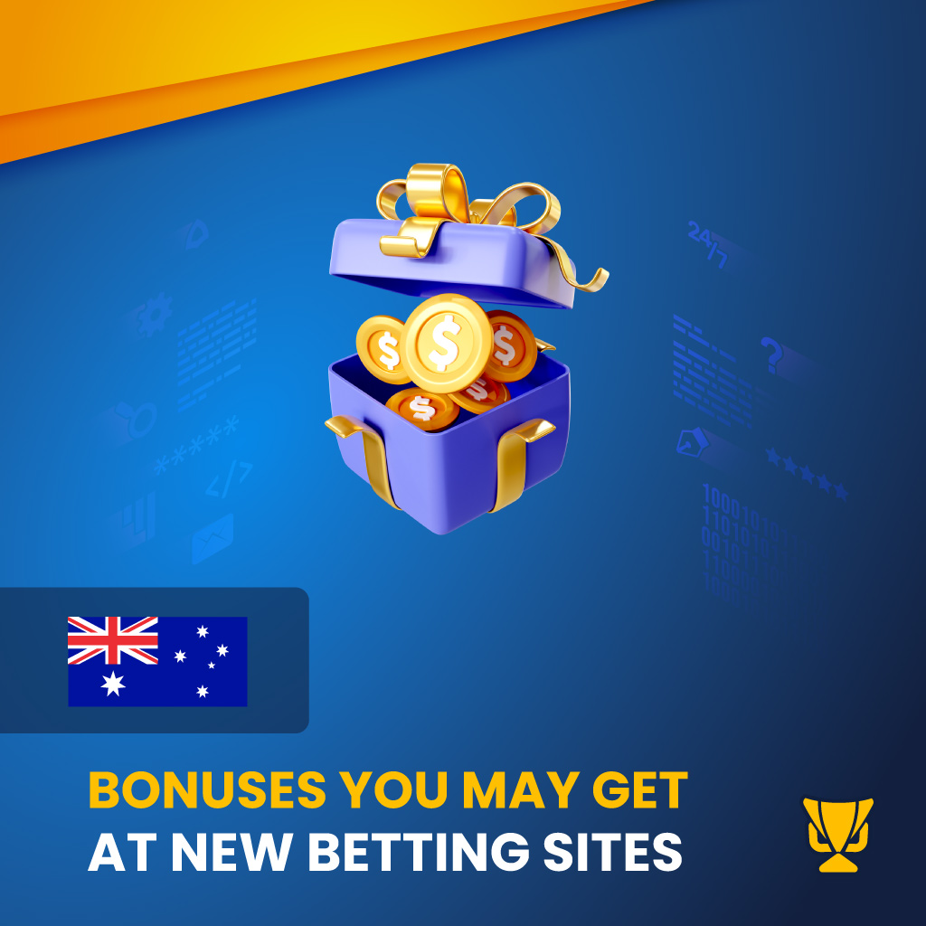 Bonuses You Can Find on New Australian Sports Betting Sites