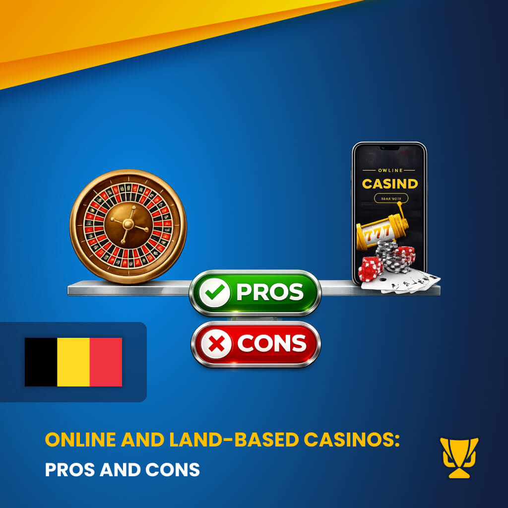 Pros and Cons of Online and Land-Based Casinos