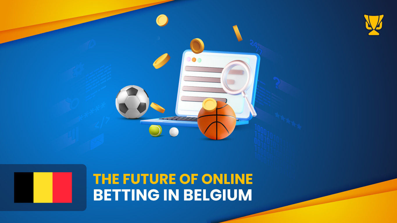 The Future of Online Betting in Belgium