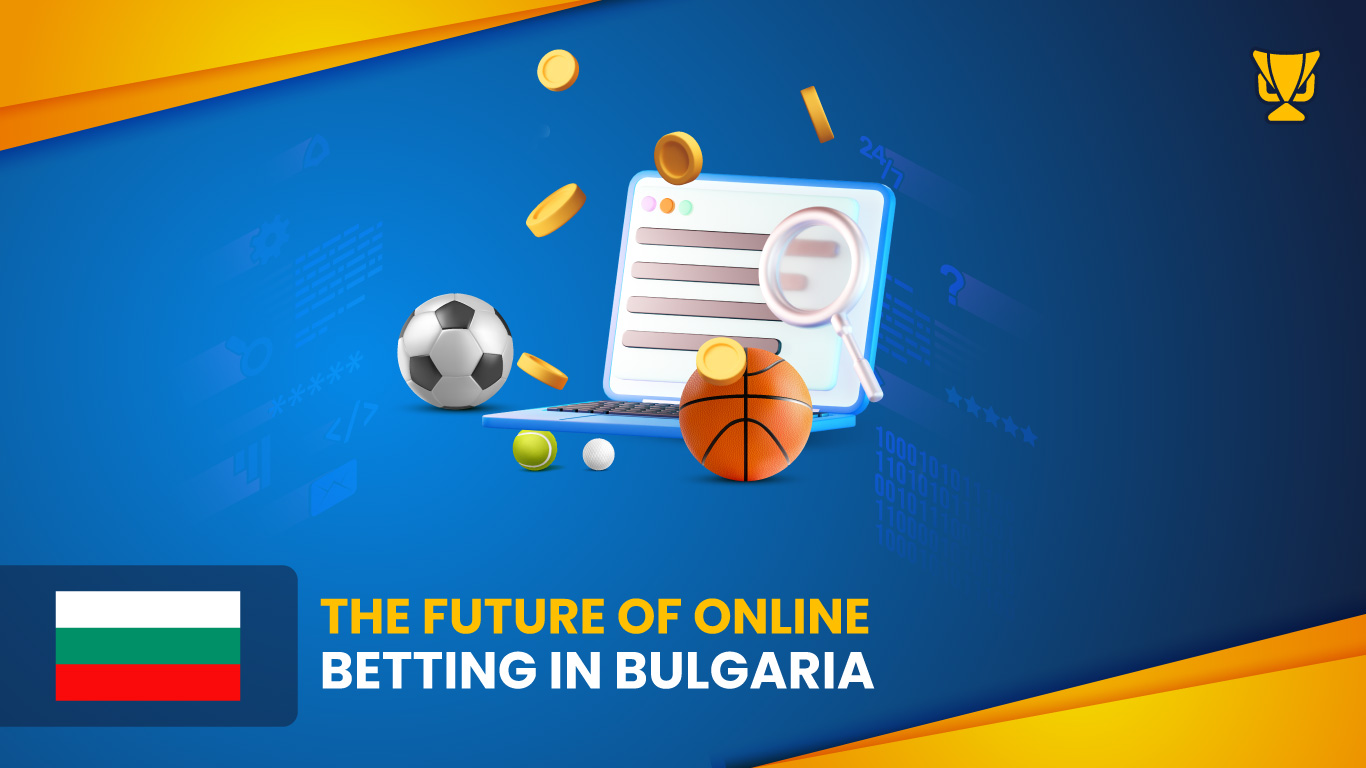 Future of online betting in Bulgaria