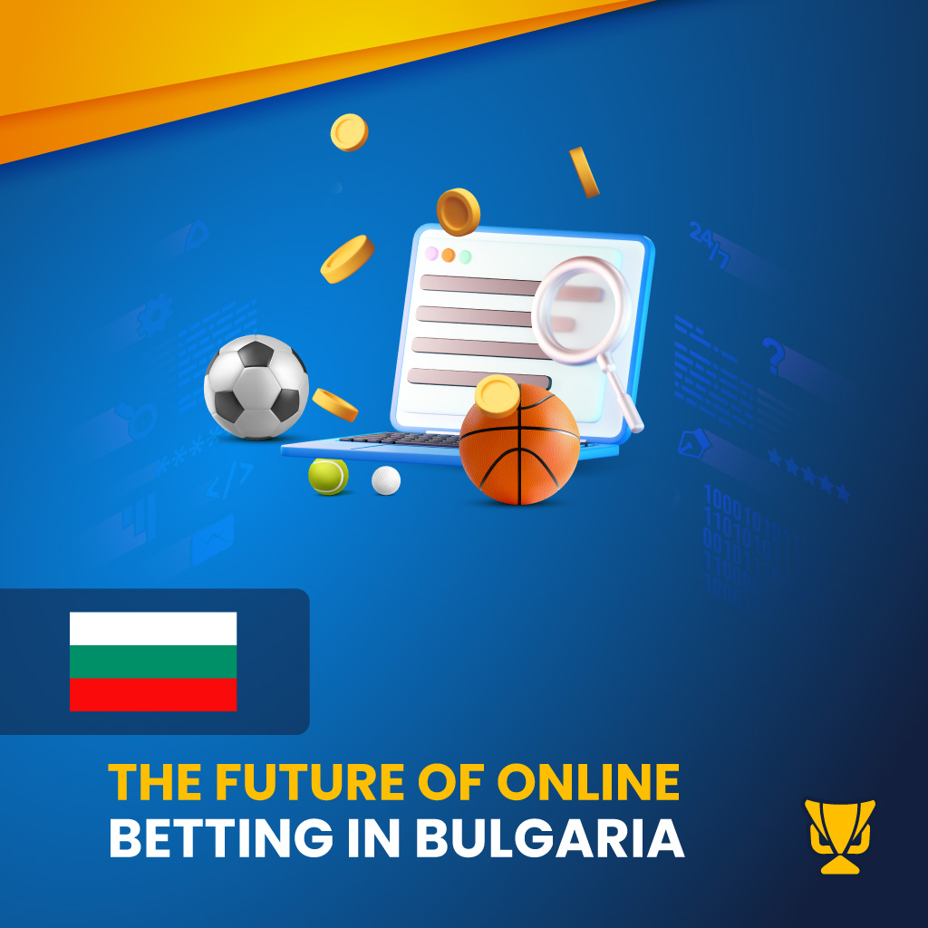 Future of online betting in Bulgaria