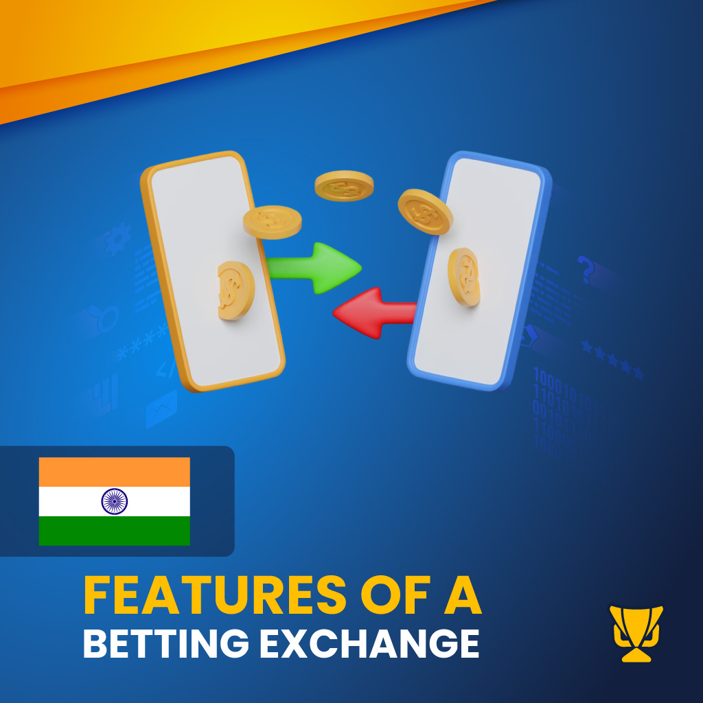 Features of a Betting Exchange