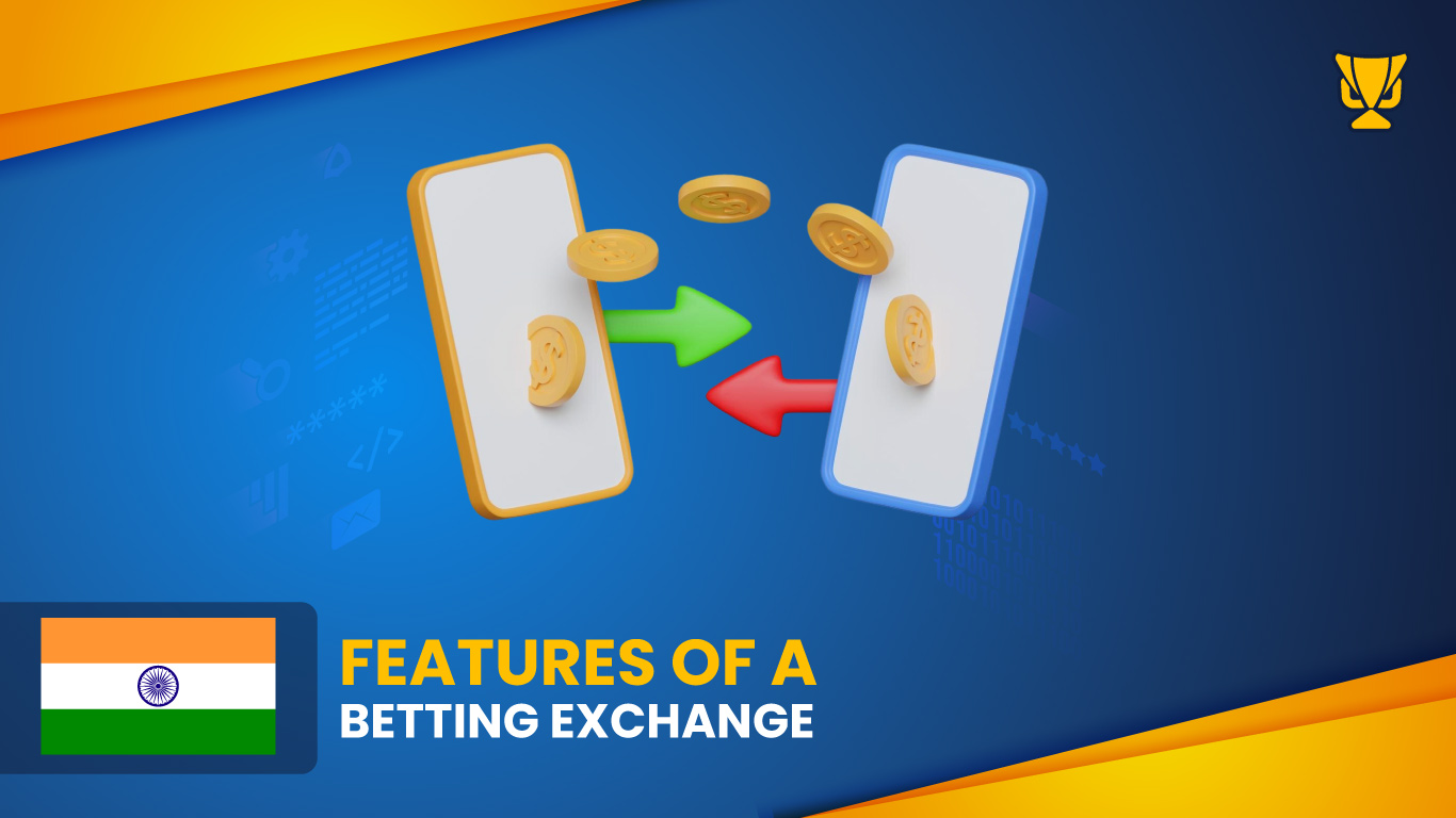 Features of a Betting Exchange