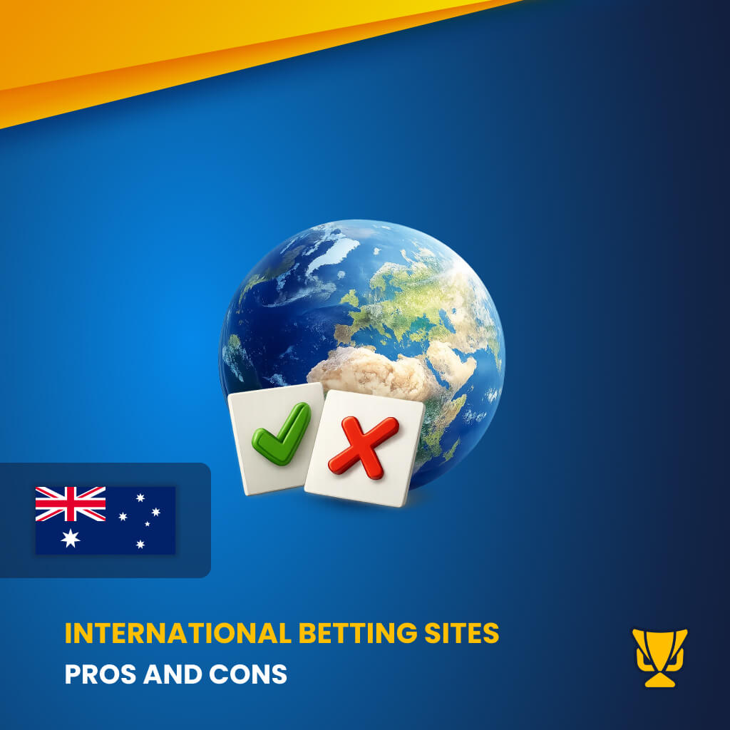 Pros and Cons of International Betting Sites in Australia