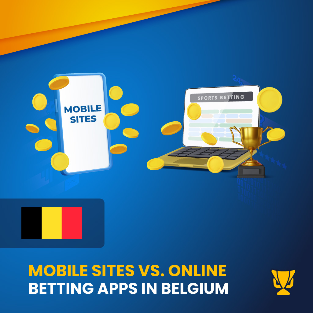 Mobile Sites vs. Online Betting Apps in Belgium