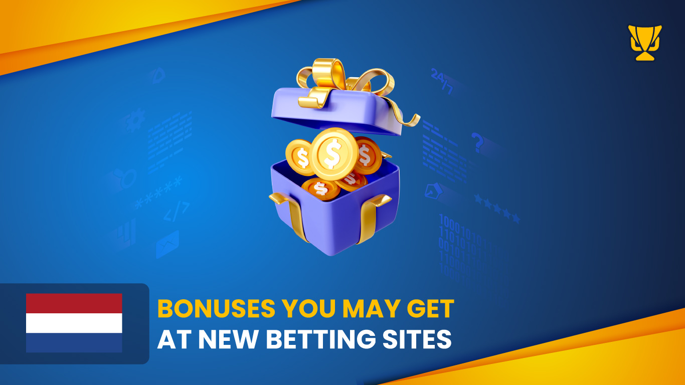 Top Bonuses at New Sports Betting Sites in the Netherlands