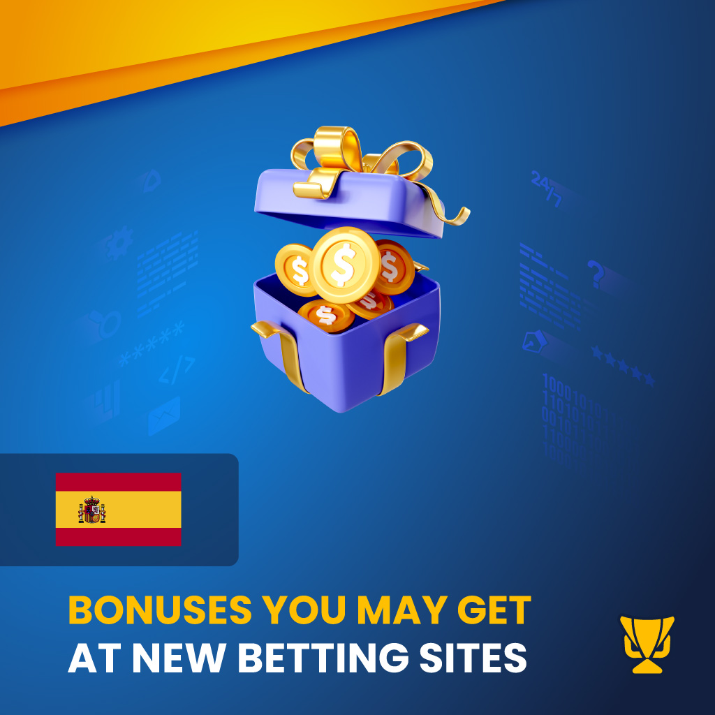 Bonuses at New Betting Sites in Spain