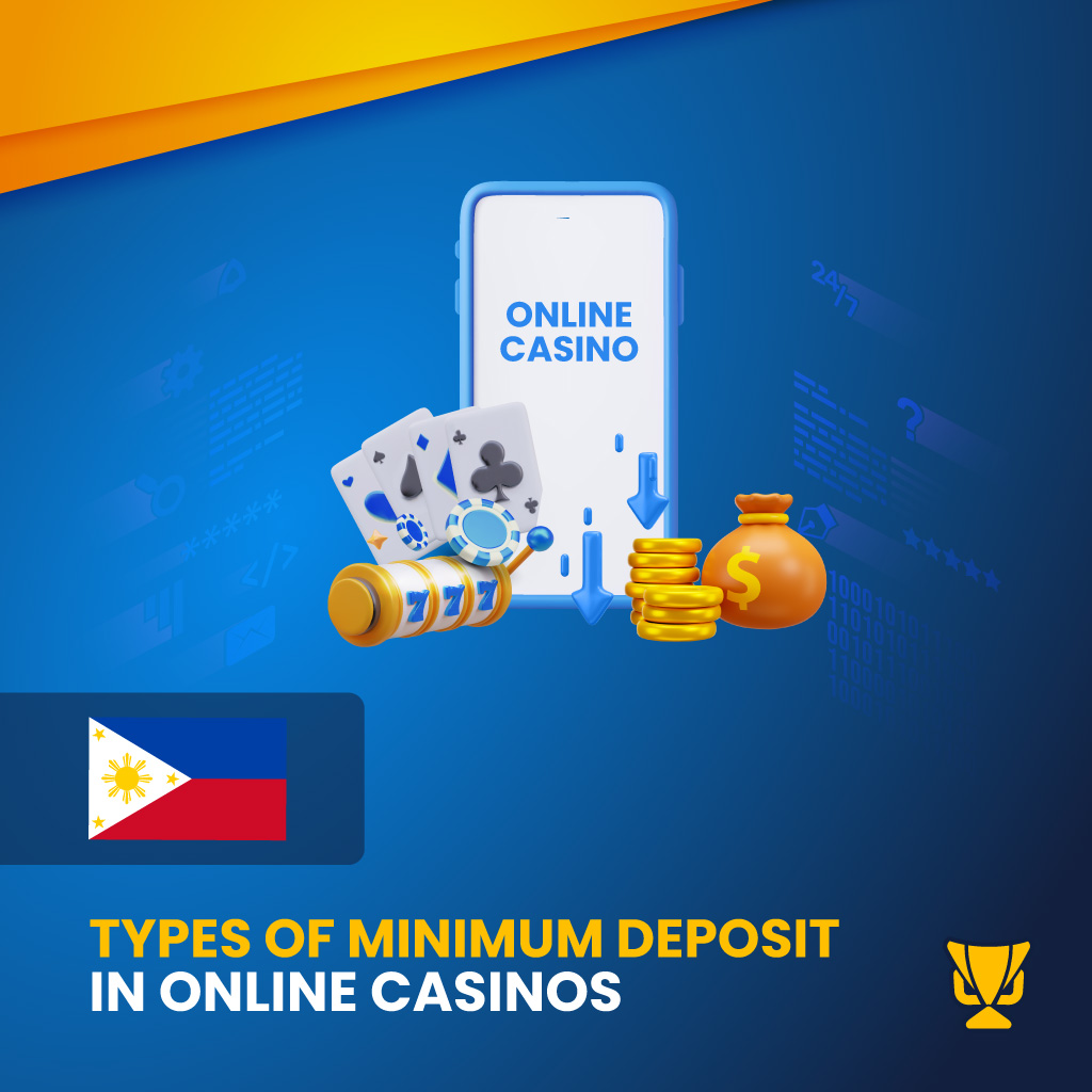 Types of Minimum Deposit in Online Casinos