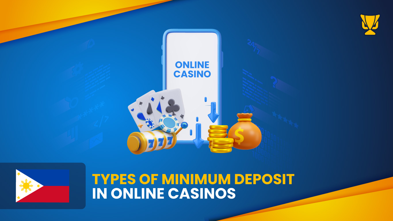 Types of Minimum Deposit in Online Casinos
