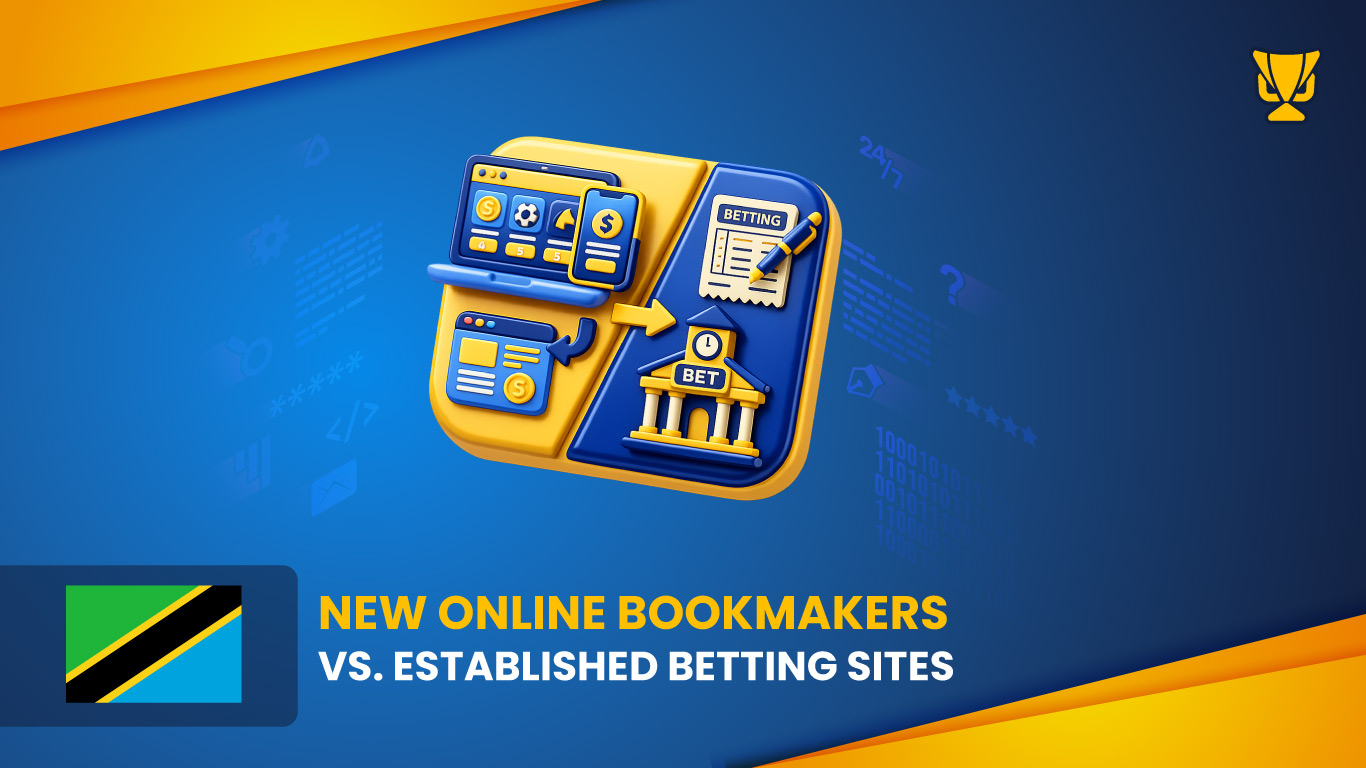 Best New Betting Sites in Tanzania New Online Bookmakers vs. Established Bookmakers