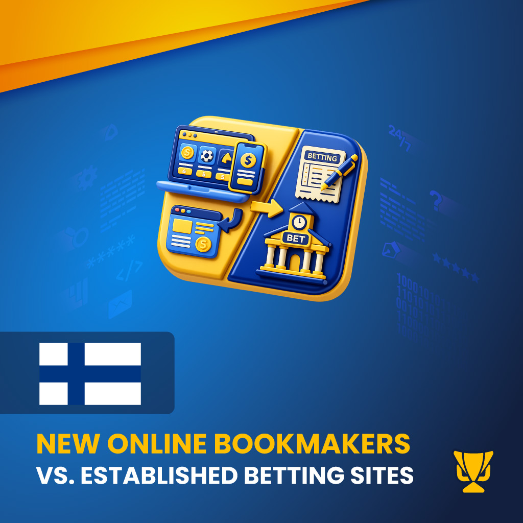 Best New Betting Sites in Finland New Online Bookmakers vs. Established Bookmakers