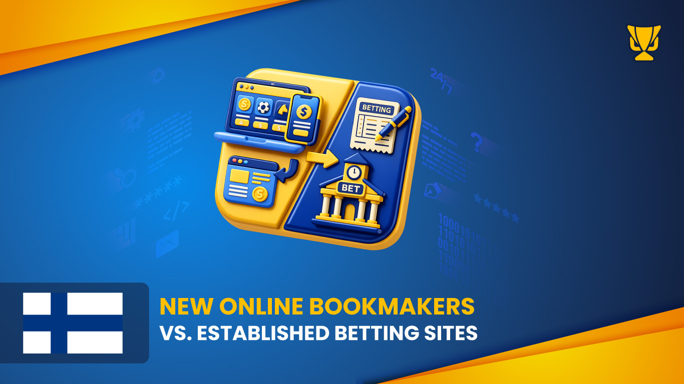 Best New Betting Sites in Finland New Online Bookmakers vs. Established Bookmakers