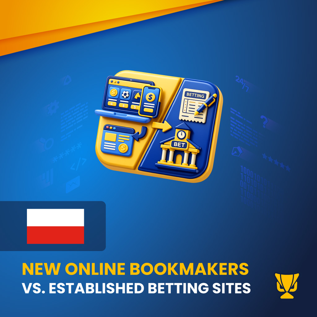 Best New Betting Sites in Poland New Online Bookmakers vs. Established Bookmakers